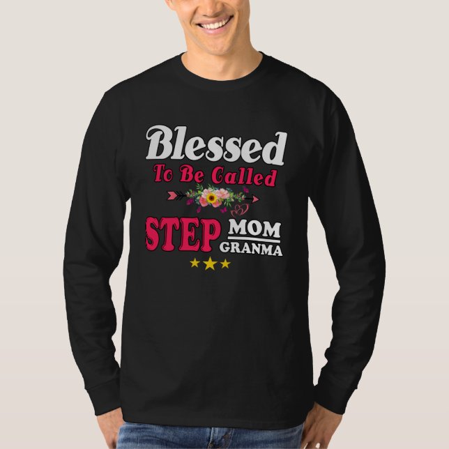 Camiseta Blessed To Be Called Step Mom Grandma Cute Mother  (Frente)