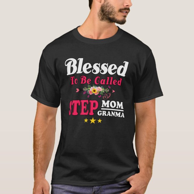 Camiseta Blessed To Be Called Step Mom Grandma Cute Mother  (Frente)