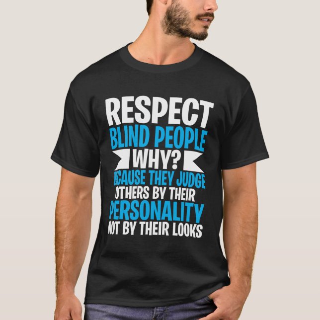 Camiseta Blind and Low Vision   Respect Blind People (Frente)