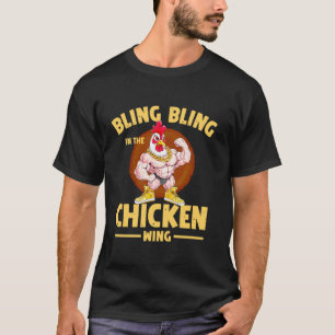 Camiseta Bling Bling in the Chicken Wing Funny Muscle Pinti