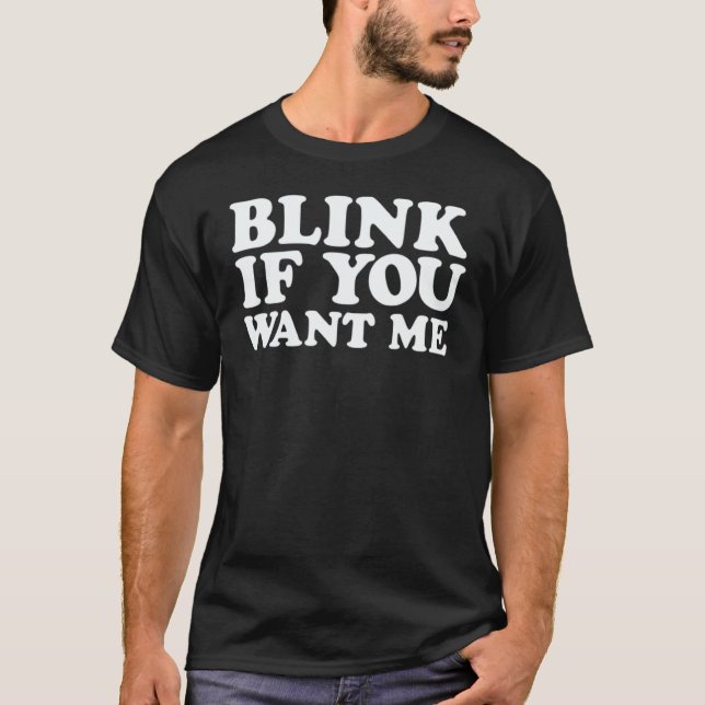 Camiseta Blink If You Want Me (Frente)