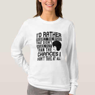 Camiseta BLM - Prefira as chances de lamentar riscos