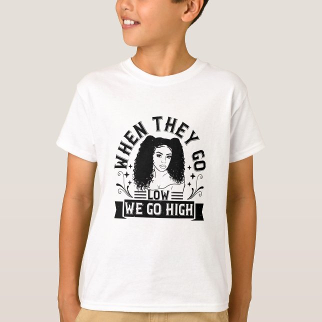 Camiseta BLM - Quando eles baixam, nós ficamos altos (Frente)