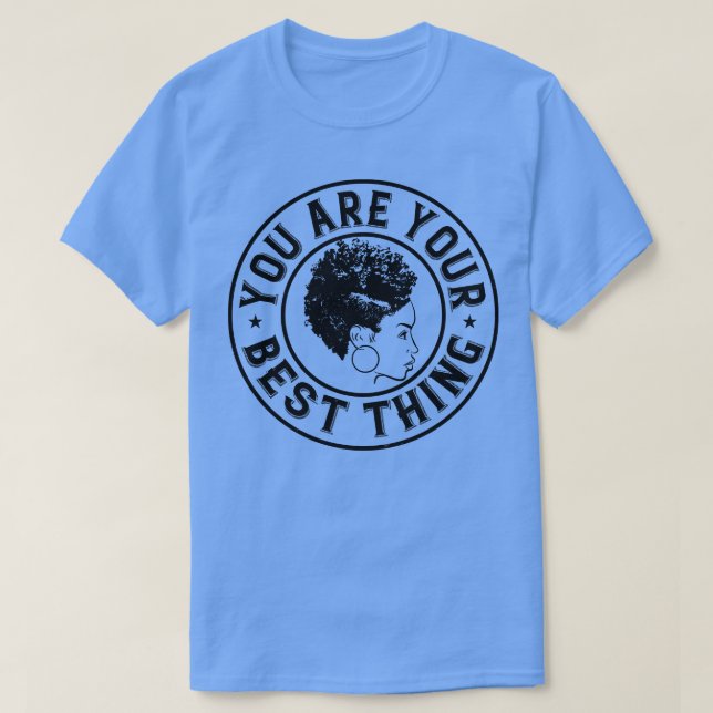 Camiseta BLM, você é a melhor coisa (Frente do Design)