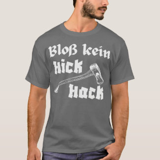 Camiseta Blo Kein Hickhack Holzhacker Axt Holzfller