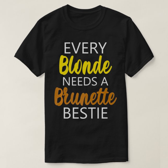 Camiseta Blonde Brunette - Melhor Amigo da Universidade de  (Frente do Design)