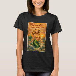 Camiseta Blondes Have More Fun | Retro Pin-Up Mermaid Art