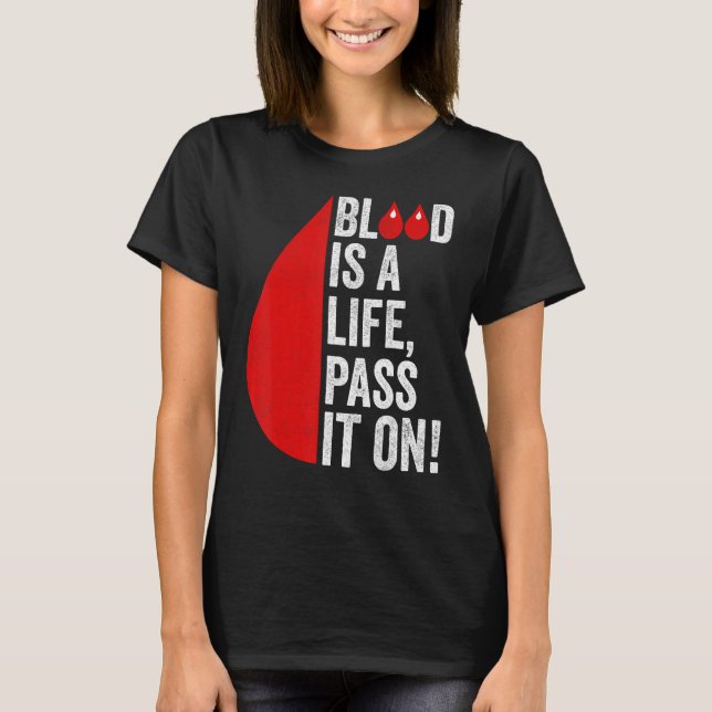 Camiseta Blood Donation Is Life Pass On Blood-Donor Awarene (Frente)