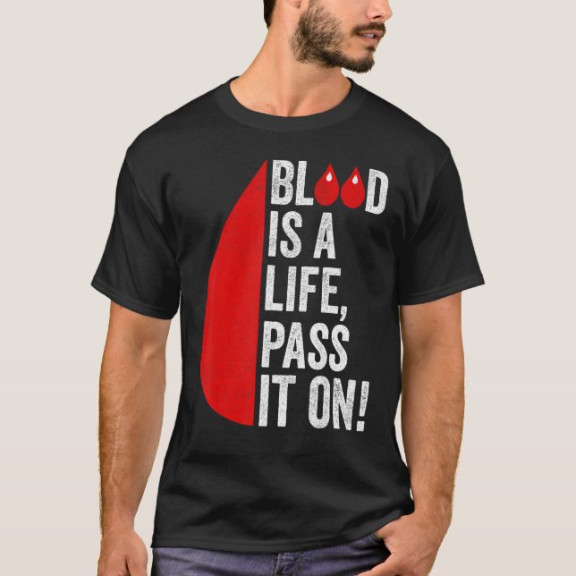 Camiseta Blood Donation Is Life Pass On Blood-Donor Awarene (Frente)