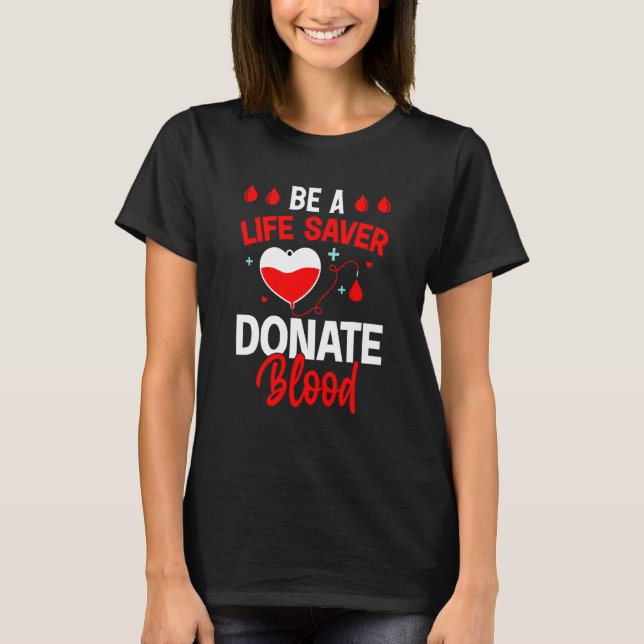 Camiseta Blood Donor  Be A Life Safe Donate Blood Donation  (Frente)