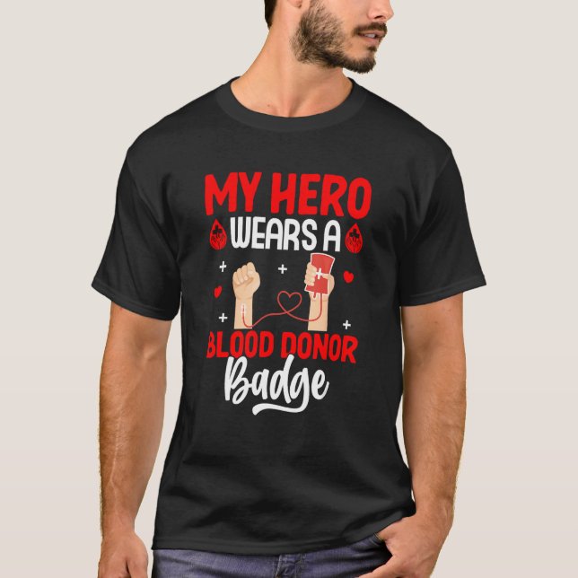Camiseta Blood Donor My Hero Wears Blood Badge Donation Awa (Frente)