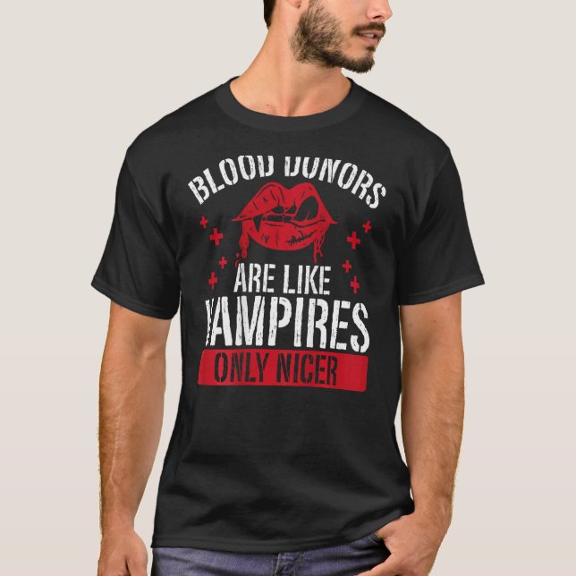 Camiseta Blood Donors Are Like Vampires, Only Nicer Backpri (Frente)