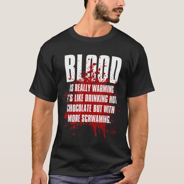Camiseta Blood Is Really Warming Creepy Horror Movies Fanse (Frente)