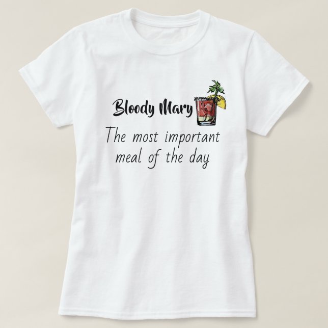 Camiseta Bloody Mary A Mais Importante Refeição do Dia Engr (Frente do Design)