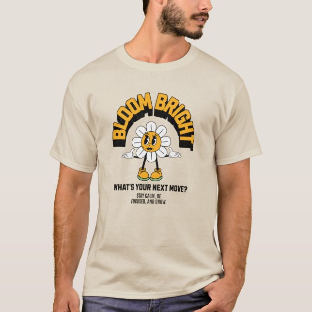 Camiseta BLOOM BRIGHT" T-Shirt Motivational Daisy (Frente)