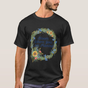 Camiseta Bloom Onde Você Está Plantado Inspiração Com Sunfl