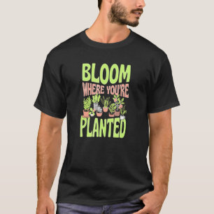 Camiseta Bloom Onde Você Plantou Trendy Zen Garden Love