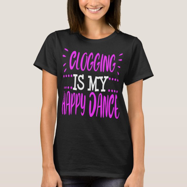 Camiseta Bloqueando o Funny Clogger Happy Dance Clog Folk D (Frente)