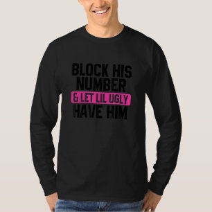 Camiseta Bloqueie Seu Número E Deixe Lil Ugly Ter Ele