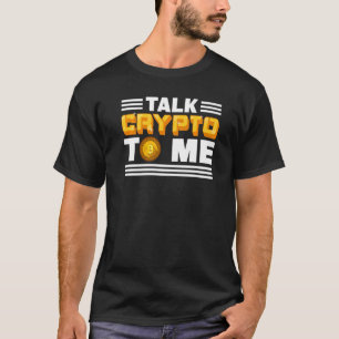 Camiseta Bloqueio de Bitcurrency Crypto To Me Cryptocurrenc