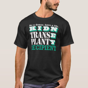 Camiseta Bloqueio do Destinatário do Transplante Renal