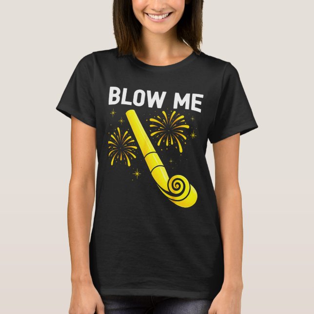 Camiseta Blow Me Fireworks Countdown Happy New Year 2026 Co (Frente)