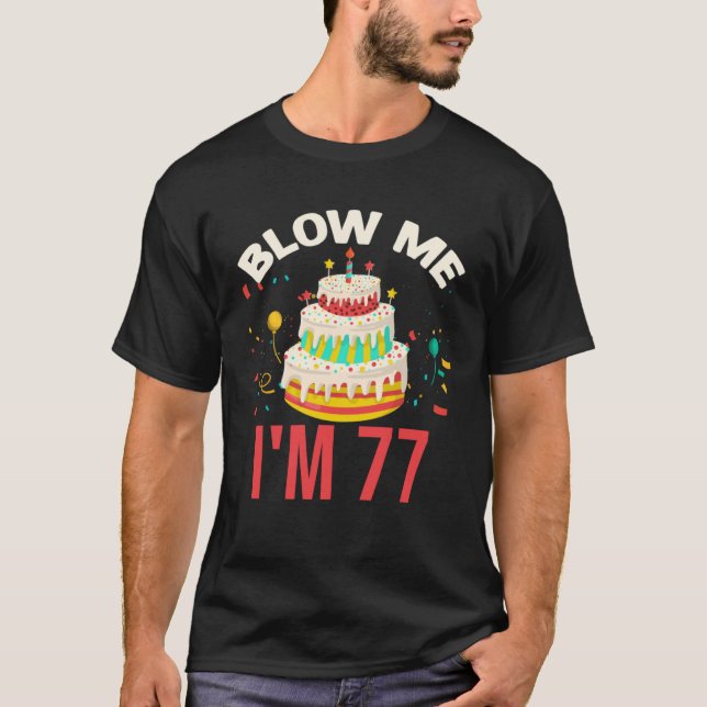 Camiseta Blow Me I m 77 (Frente)