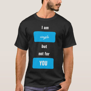 Camiseta Blue I am Solteiro T-Shirt