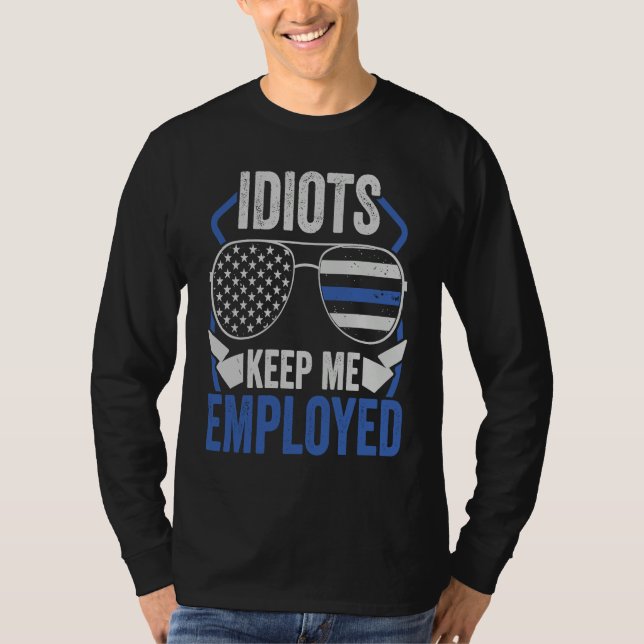 Camiseta Blue Line Keeps Me Employed Police Officer (Frente)