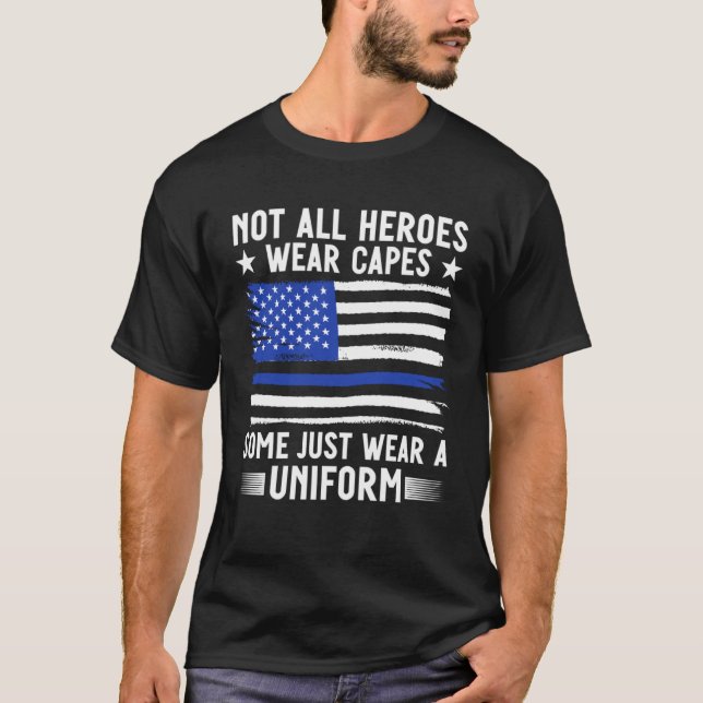 Camiseta Blue Line Not All Heroes Wear Capes Police Officer (Frente)