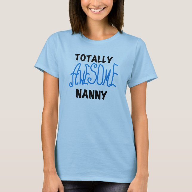 Camiseta Blue Totalmente Incrível Nanny T-shirts e presente (Frente)