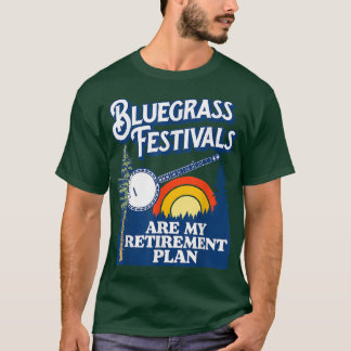 Camiseta Bluegrass Festivais Meu Plano De Reforma! Funny Ba