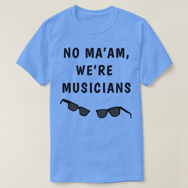 Camiseta Blues Borthers No Maam Foram Músicos (Frente do Design)