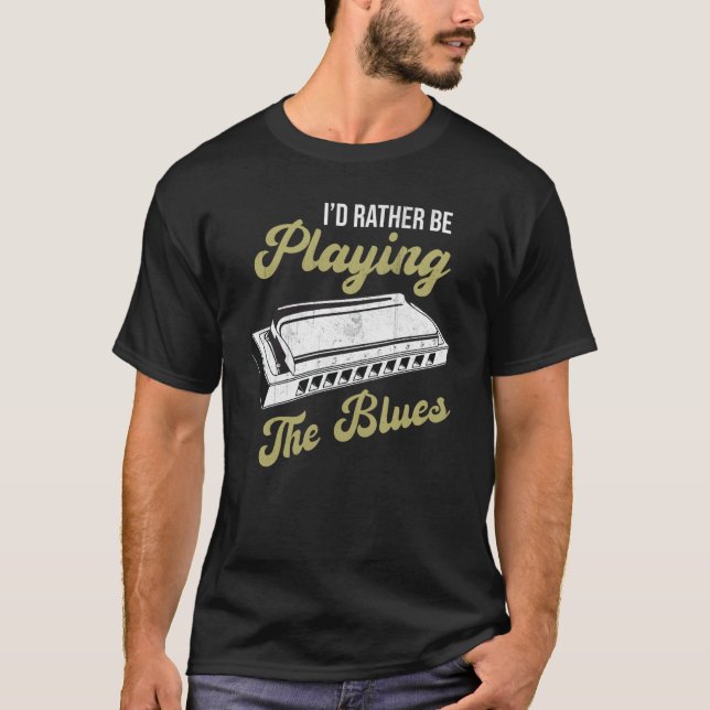 Camiseta Blues Musician Iu2019d Rather Be Playing The Blues (Frente)