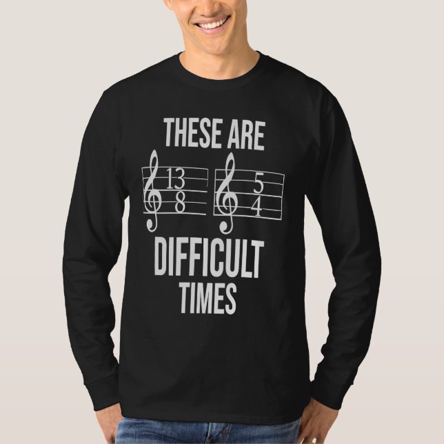 Camiseta Blues Musician These Are Difficult Times Music Not (Frente)