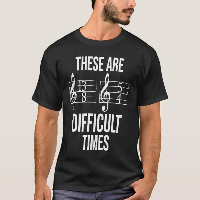 Camiseta Blues Musician These Are Difficult Times Music Not (Frente)