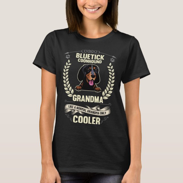 Camiseta Bluetick Coonhound Grandma Like A Normal Grandma O (Frente)