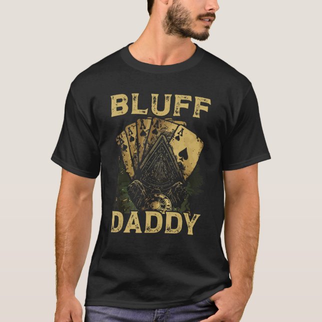 Camiseta Bluff Daddy Casino Gambler Papa Poker Dad Fathers  (Frente)