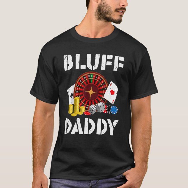 Camiseta Bluff Daddy Game Playing Cards Funny Poker (Frente)