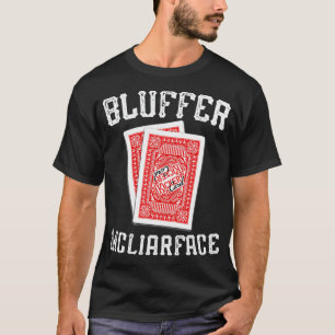 Camiseta Bluffer McLiarface Funny Poker 