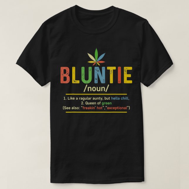 Camiseta Bluntie Definition Hella Chill Rainha Do Funn Verd (Frente do Design)