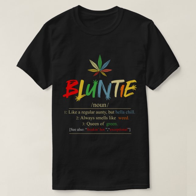 Camiseta Bluntie Noun Como Uma Vadia Normal - Tia Bluntie W (Frente do Design)