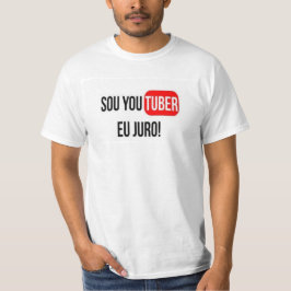 Camiseta Blusa SOU UM YOUTUBER, EU JURO!