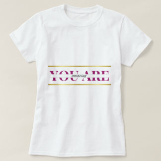 Camiseta Blusa You Are Amazing