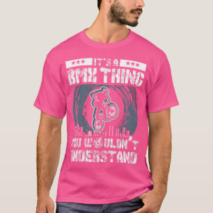 Camiseta Bmx Bike É Uma Coisa Bmx Bmx