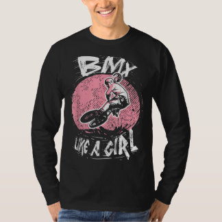 Camiseta BMX Como Uma Menina BMX Bicicletando Rapariga BMX