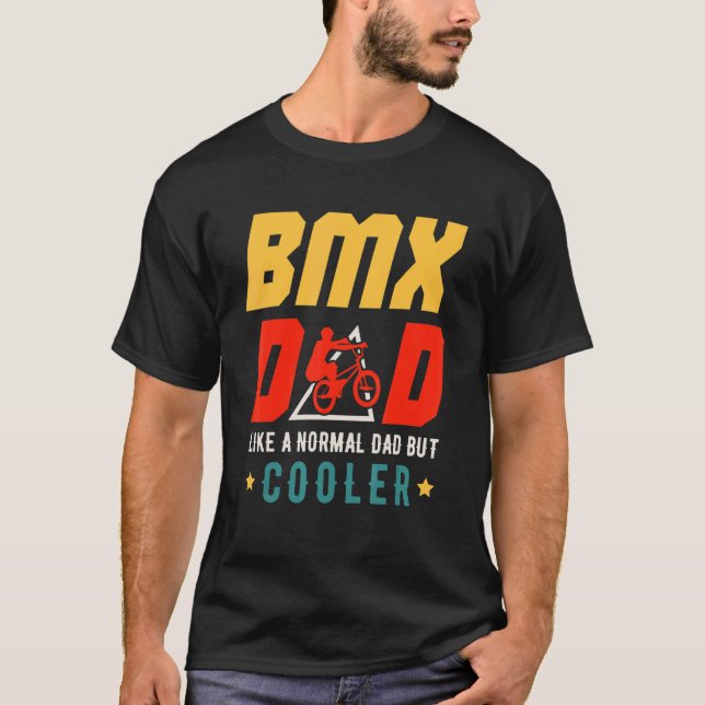 Camiseta BMX Dad Like A Normal Dad But Cooler Father's Day  (Frente)