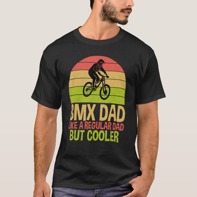 Camiseta BMX Dad like a regular Dad but cooler Bike BMX Dad (Frente)