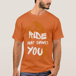Camiseta BMX Ride O Que O Motiva A Bicicleta De Ciclo