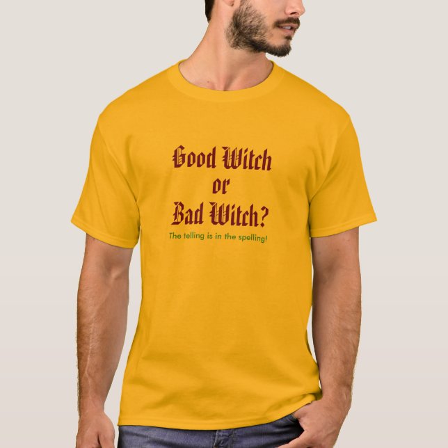 Camiseta Boa bruxa ou bruxa do mau (Frente)